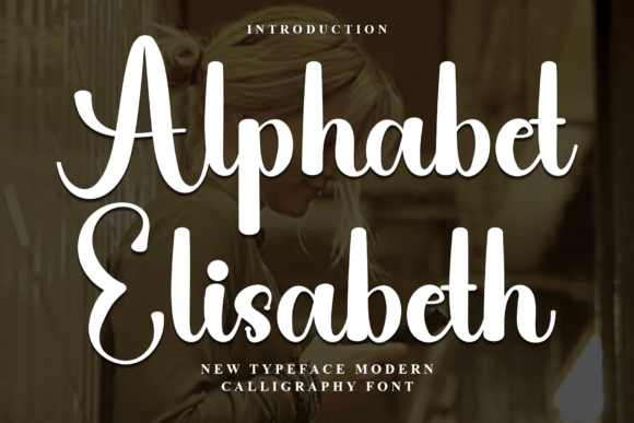 Alphabet Elisabeth: The Modern Calligraphy Font for Elegant Design