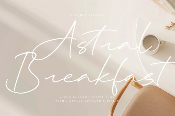 Astralbreakfast Regular: A Script Font for Modern Luxury